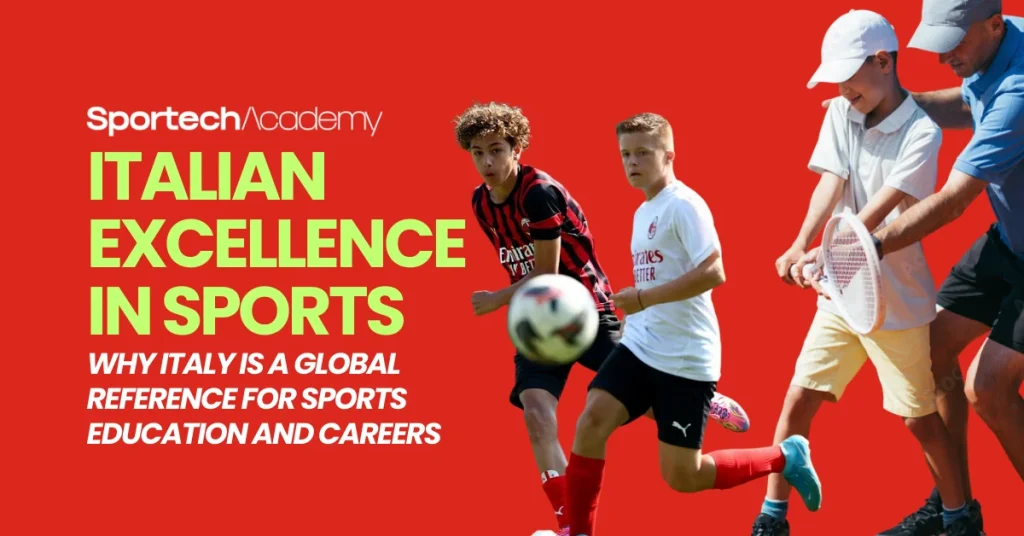 Sports Education in Italy: Why Italy Is a Global Reference for Students and Future Professionals - Sportech Academy
